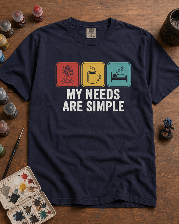 Black 'My Needs Are Simple' miniature painting t-shirt with retro Space Marine, coffee mug and sleep icons