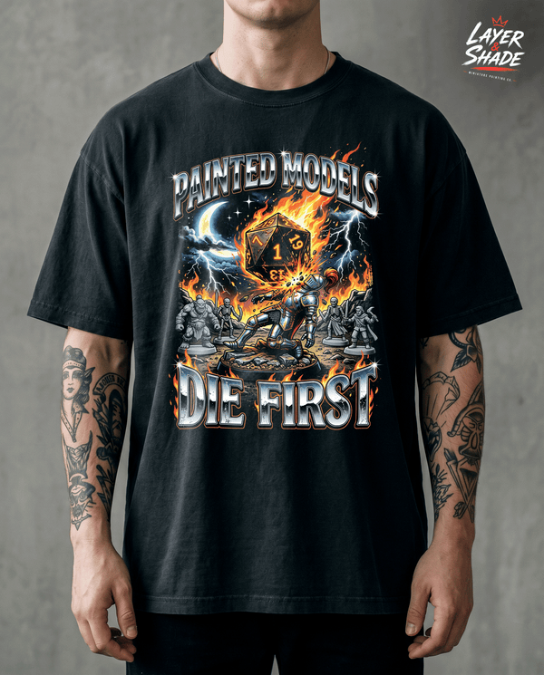 Tabletop Gaming Shirt Painted Models Die First