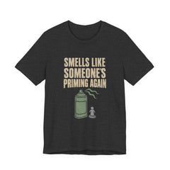 Smells Like Someone's Priming Again – Funny Miniature Painter Shirt — view 4