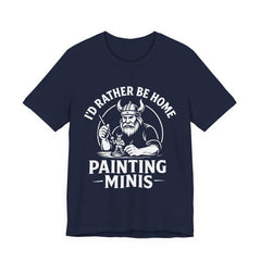 I'd Rather Be Home Painting Minis Viking Miniature Painter Shirt — view 5