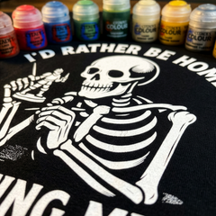 Funny Skeleton Miniature Painting Shirt I'd Rather Be Home Painting Minis Shirt — view 2