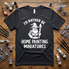 I'd Rather Be Home Painting Miniatures Wizard Painter — view 1