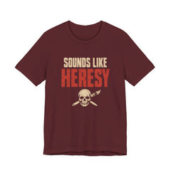 Sounds Like Heresy Shirt Grimdark Wargaming Humor T-shirt — view 3