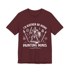 I'd Rather Be Home Painting Minis Fantasy Knight Miniature Painting Shirt — view 4