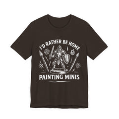 I'd Rather Be Home Painting Minis Fantasy Knight Miniature Painting Shirt — view 6