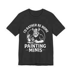 I'd Rather Be Home Painting Minis Viking Miniature Painter Shirt — view 4